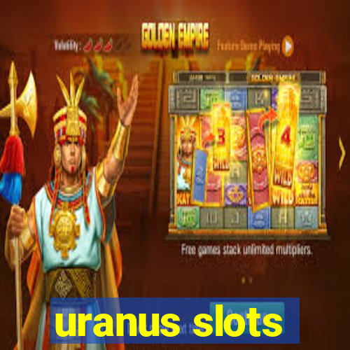 uranus slots